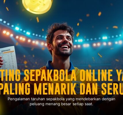 Rahasia Menang Taruhan Bola dengan Strategi Jitu