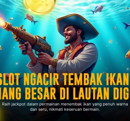 Keasyikan Bermain Game Tembak Ikan Praktis dan Menguntungkan